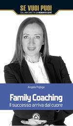 Family coaching. Il successo arriva dal cuore