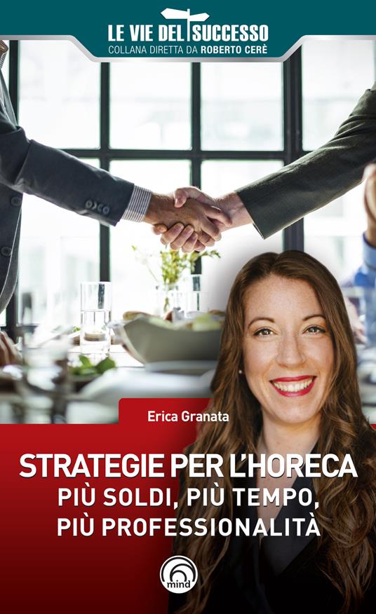 Strategie per l’HoReCa. Più soldi, più tempo, più professionalità - Erika Granata - copertina