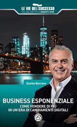 Business esponenziale. Come vendere di più in un’era di cambiamenti digitali