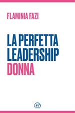 La perfetta leadership. Donna