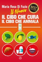 Il nuovo Il cibo che cura. Il cibo che ammala