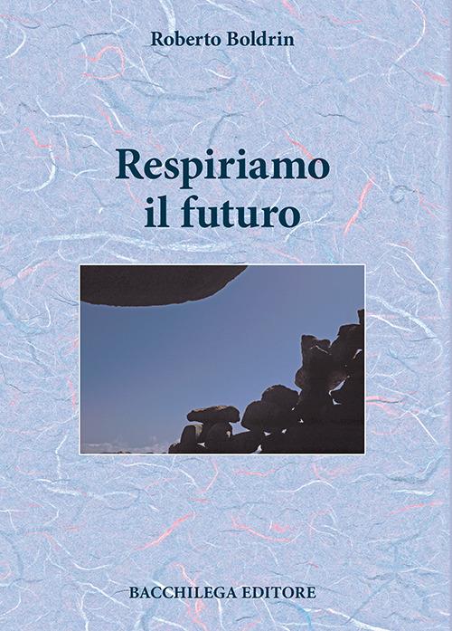 Respiriamo il futuro - Roberto Boldrin - copertina