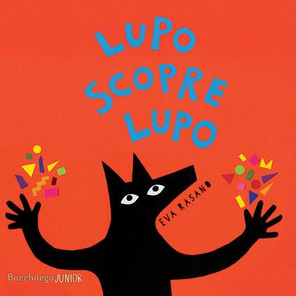 Lupo scopre Lupo. Ediz. illustrata - Eva Rasano - copertina