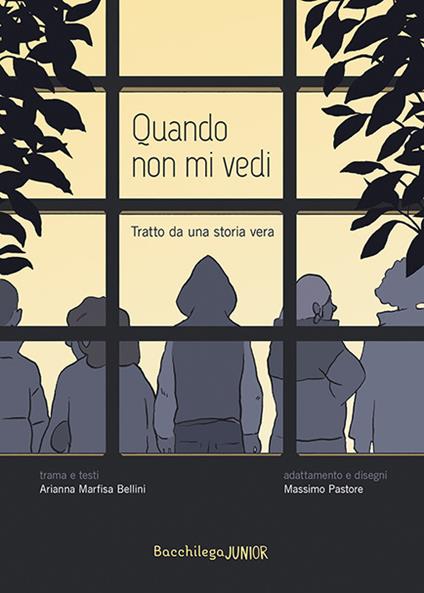 Quando non mi vedi. Tratto da una storia vera - Arianna Marfisa Bellini - copertina