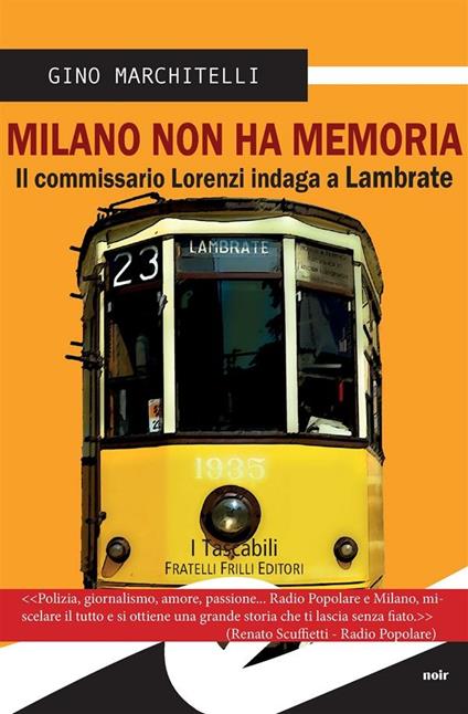 Milano non ha memoria. Il commissario Lorenzi indaga a Lambrate - Gino Marchitelli - ebook