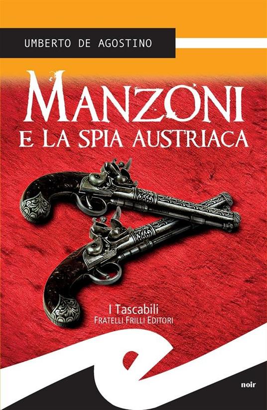 Manzoni e la spia austriaca - Umberto De Agostino - ebook