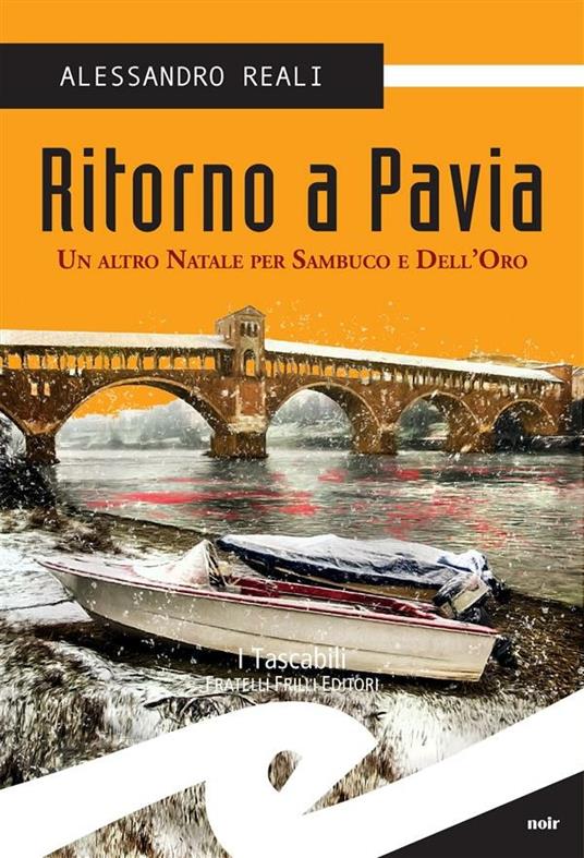 Ritorno a Pavia. Un altro Natale per Sambuco e Dell'Oro - Reali, Alessandro  - Ebook - EPUB2 con Adobe DRM | IBS