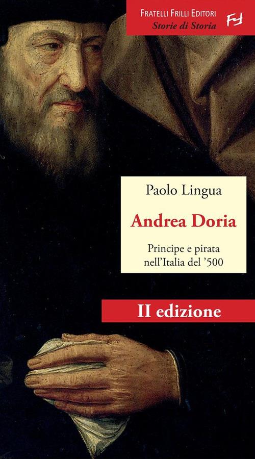 Andrea Doria. Principe e pirata nell'Italia del '500 - Paolo Lingua - ebook