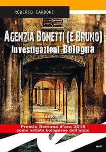 Image of Agenzia Bonetti (e Bruno). Investigazioni Bologna