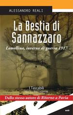 La bestia di Sannazzaro. Lomellina, inverno di guerra 1917