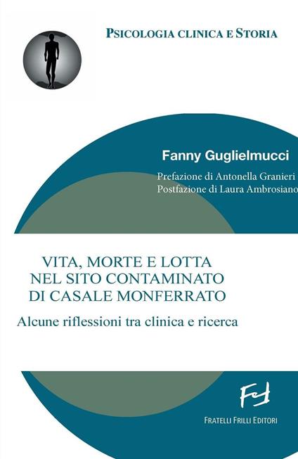 Vita, morte e lotta nel sito contaminato di Casale Monferrato. Alcune riflessioni tra clinica e ricerca - Fanny Guglielmucci - copertina