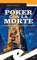 Poker con la morte. Un'indagine genovese di Matteo De Foresta