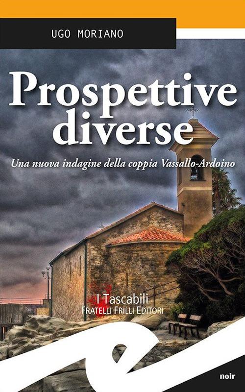 Prospettive diverse. Una nuova indagine della coppia Vassallo-Ardoino - Ugo Moriano - copertina