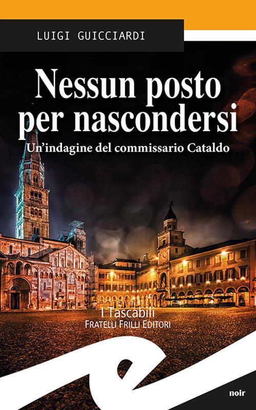 Nessun posto per nascondersi. Un'indagine del commissario Cataldo - Luigi Guicciardi - copertina