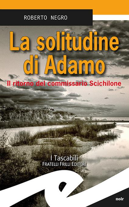 La solitudine di Adamo. Il ritorno del commissario Scichilone - Roberto Negro - copertina