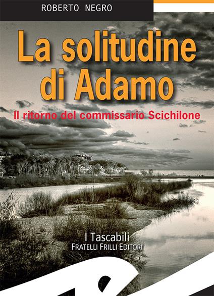 La solitudine di Adamo. Il ritorno del commissario Scichilone - Roberto Negro - ebook