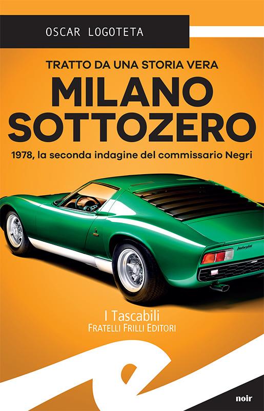 Milano sottozero. 1978, la seconda indagine del commissario Negri - Oscar Logoteta - ebook