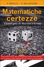 Matematiche certezze. Un'indagine di Mariani e Crema