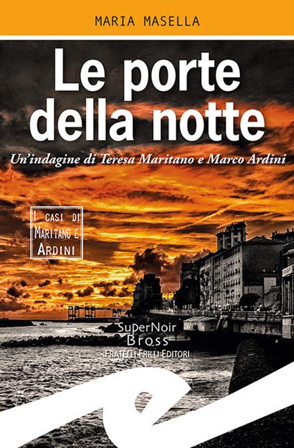 Le porte della notte. Un'indagine di Teresa Maritano e Marco Ardini - Maria Masella - copertina