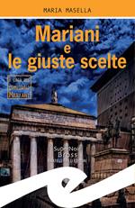 Mariani e le giuste scelte. I casi del commissario Mariani