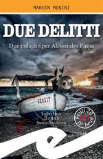 Due delitti. Due indagini per Alessandro Pinna