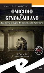 Omicidio sul Genova-Milano. Una nuova indagine del commissario Marcenaro