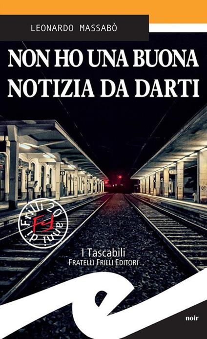 Non ho una buona notizia da darti - Leonardo Massabò - ebook