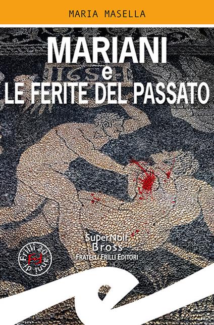 Mariani e le ferite del passato - Maria Masella - ebook