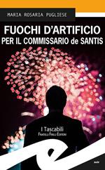 Fuochi d'artificio per il commissario de Santis