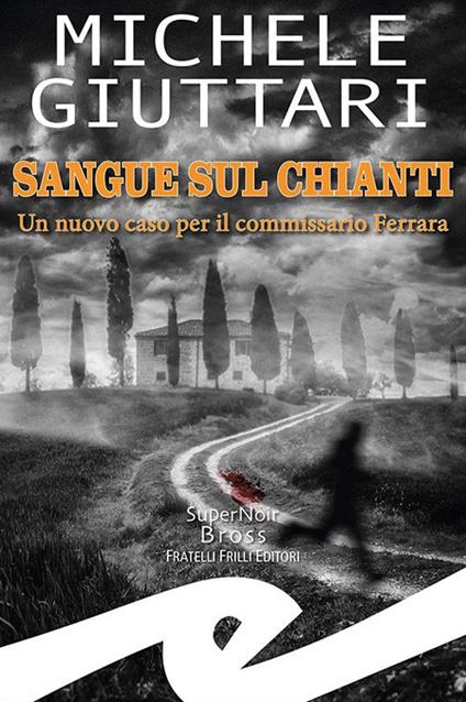 Sangue sul Chianti - Michele Giuttari - copertina