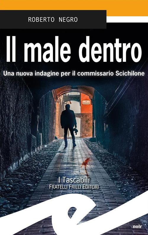 Il male dentro. Una nuova indagine per il commissario Scichilone - Roberto Negro - ebook