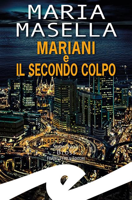 Mariani e il secondo colpo - Maria Masella - copertina