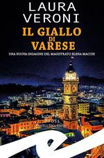 Il giallo di Varese. Una nuova indagine del magistrato Elena Macchi