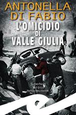 L' omicidio di Valle Giulia