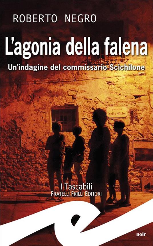 L'agonia della falena. Un'indagine del commissario Scichilone - Roberto Negro - copertina