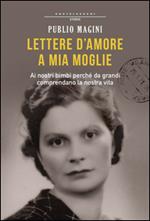 Lettere d'amore a mia moglie. 1932-1944