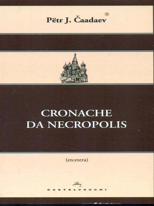 Cronache da Necropolis - Pëtr J. Čaadaev - 3