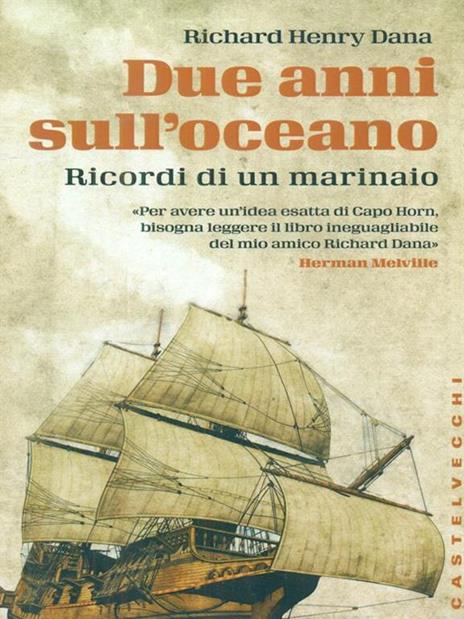 Due anni sull'oceano. Ricordi di un marinaio - Richard Henry Dana - copertina