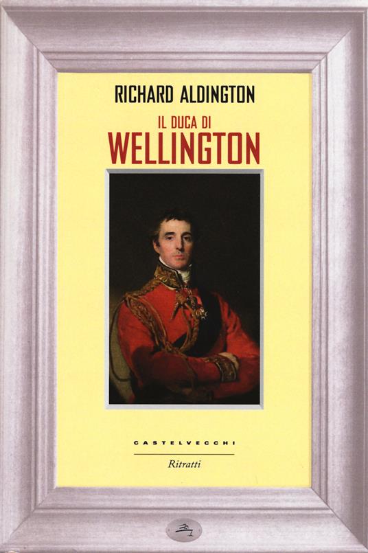 Il duca di Wellington - Richard Aldington - copertina