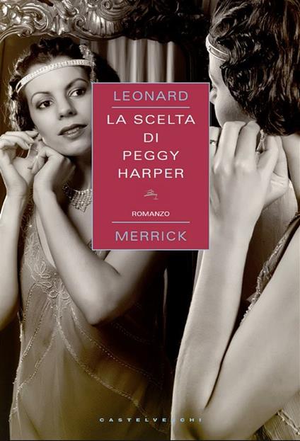 La scelta di Peggy Harper - Leonard Merrick,Nicola Zippel - ebook