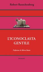 L'iconoclasta gentile