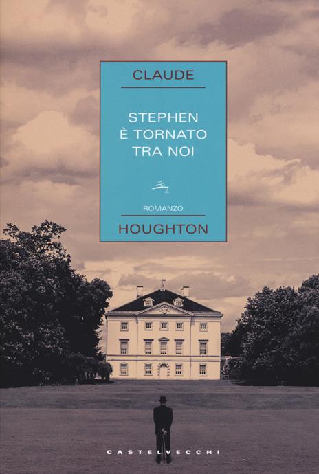 Stephen è tornato tra noi - Claude Houghton - 4