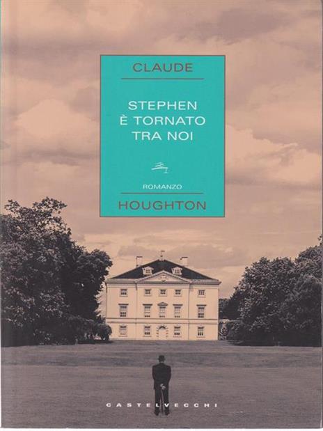 Stephen è tornato tra noi - Claude Houghton - 7