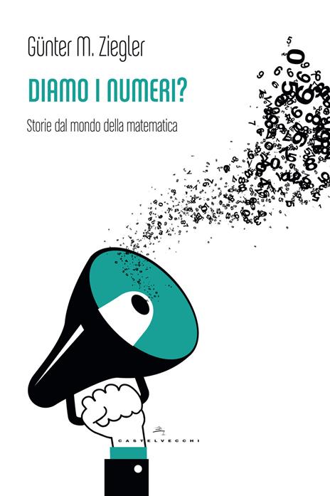 Diamo i numeri? Storie dal mondo della matematica - Günter M. Ziegler - copertina