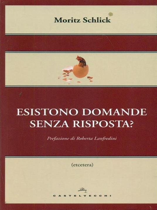 Esistono domande senza risposta? - Moritz Schlick - 4