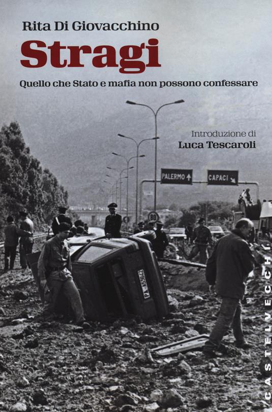 Stragi. Quello che Stato e mafia non possono confessare - Rita Di Giovacchino - copertina