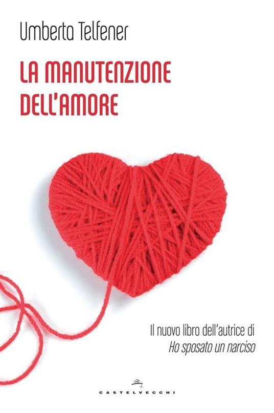 La manutenzione dell'amore - Umberta Telfener - ebook