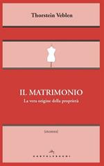 Il matrimonio. La vera origine della proprietà