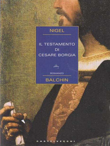 Il testamento di Cesare Borgia - Nigel Balchin - 4