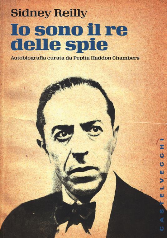 Io sono il re delle spie - Sidney Reilly - copertina